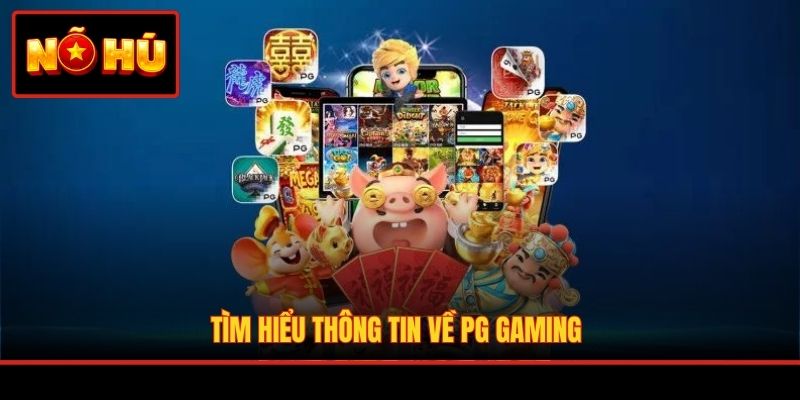 Tìm hiểu thông tin về PG Gaming